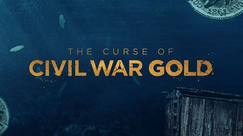 Curse befallen upon the civil war gold